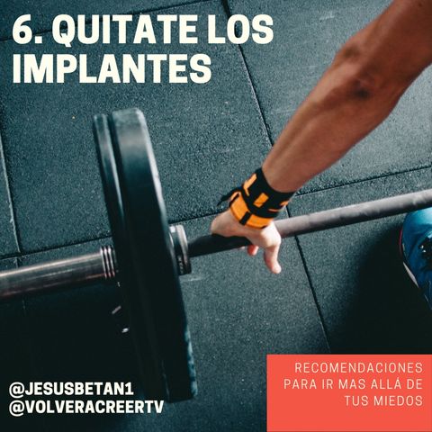 El poder está en tu mente. Parte 6: Quítate los implantes.