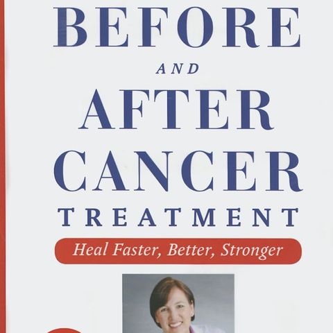 Before and After Cancer Treatment: Heal Faster, Better, Stronger