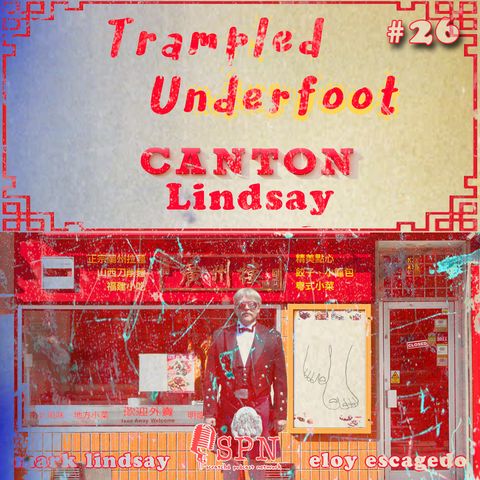 Trampled Underfoot - 026 - Canton Lindsay