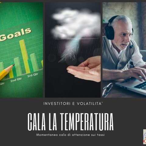 #201 La Borsa...in poche parole - 15/7/2019 - Cala la temperatura