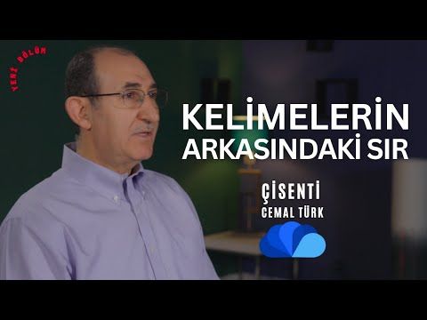 O KELİMELERİN ARKASINDAKİ SIR -  ÇİSENTİ,  CEMAL TÜRK