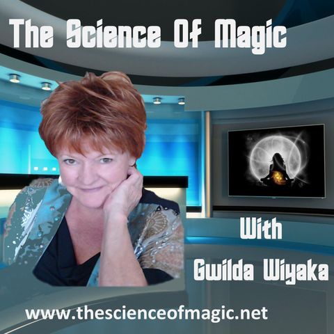 The Science of Magic with Gwilda Wiyaka - EP 190 - Alanna Hartzok