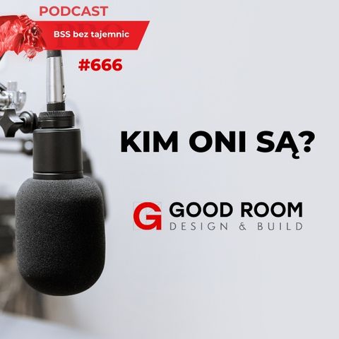 #666 Kim ONI są? Good Room