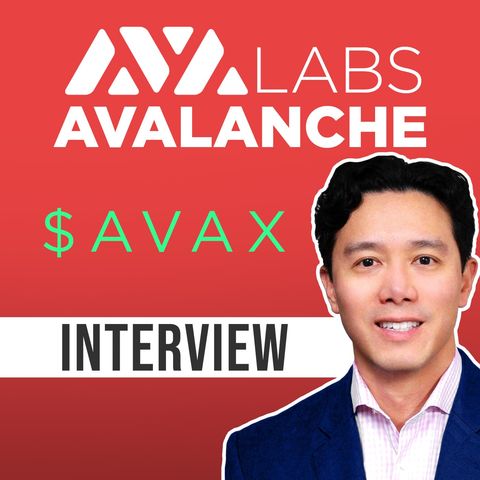 165. Avalanche (AVAX) Decentralized Global Internet of Financial Assets | Ava Labs interview