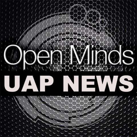 Open Minds UFO Radio Newscast – 1/15/2021