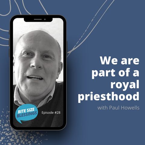 Paul talks about being part of a royal priesthood