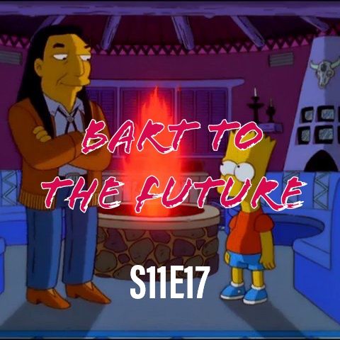 210) S11E17 (Bart to the Future)