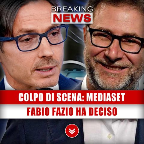 Colpo Di Scena, Mediaset: Fabio Fazio Ha Deciso!