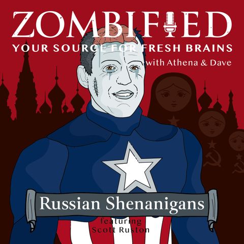 Russian Shenanigans: Scott Ruston