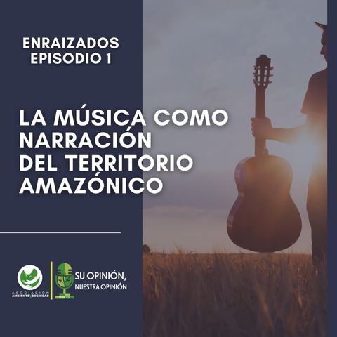 La música como narración del territorio amazónico