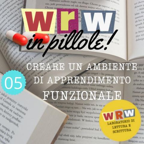 05. WRW in pillole - Come creare un funzionale ambiente d'apprendimento