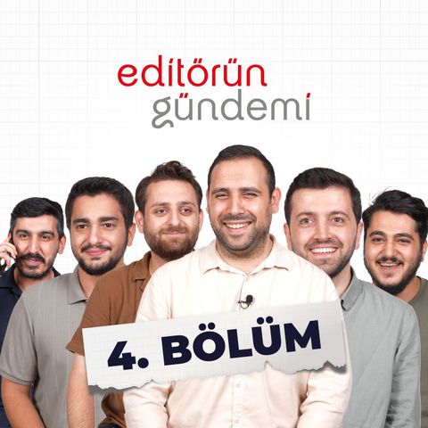 Editörün Gündemi 4. Bölüm - Otel Fiyatları | Eskişehir'de saldırı | İstanbul'dan Göç