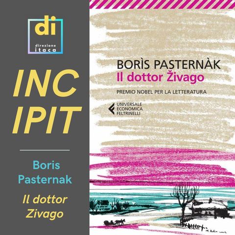 INCIPIT - Il dottor Zivago, di Boris Pasternak (1957)