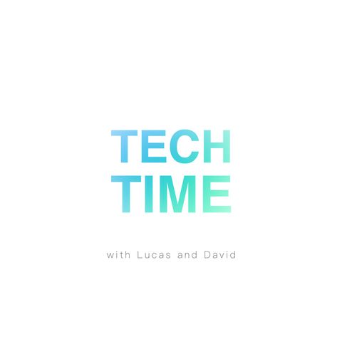 The Return of Tech Time...