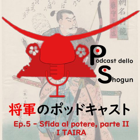 L'Ascesa dei Samurai - Ep. 5 - Sfida al potere, parte 2 - I Taira