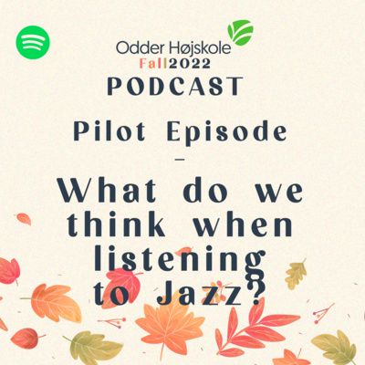 Pilot Episode - What do we think when listening to Jazz?