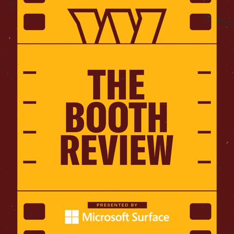 Recapping Philadelphia Matchup & Turning the Page to Dallas Week! | The Booth Review | Washington Commanders