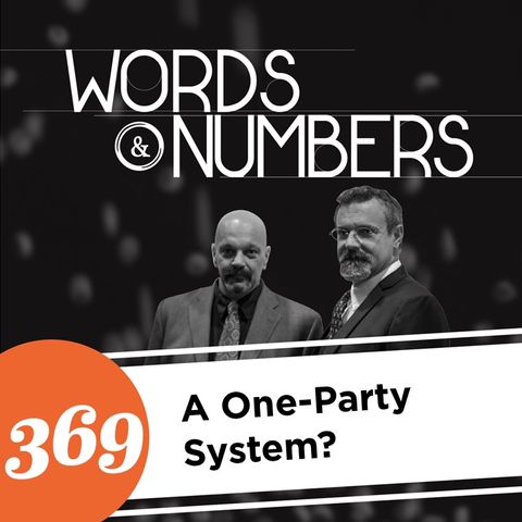 Episode 369: A One-Party System?
