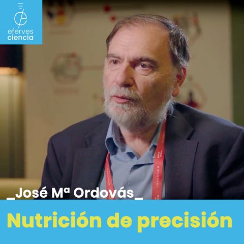 Efer 620 (25-1-23): Comer igual, resultados distintos: Nutrición de precisión con José Mª Ordovás