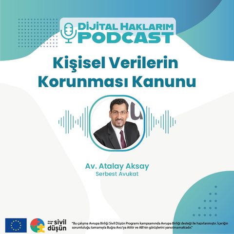 #6 Av. Atalay Aksay - Kişisel Verilerin Korunması Kanunu