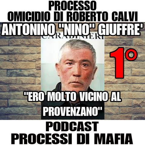 Antonino "Nino" Giuffré "Ero molto vicino a Provenzano" 1° parte Processo per la morte di Roberto Calvi