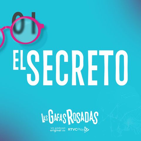 T3E1 - Las gafas rosadas: El secreto