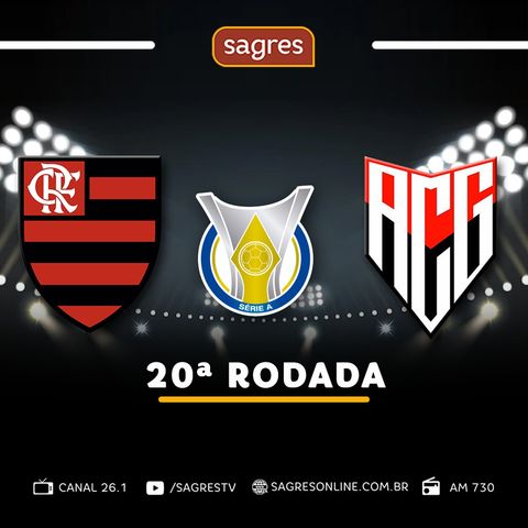 Brasileirão Série A - 20ª rodada - Flamengo 3x0 Atlético-GO, com Jaime Ramos