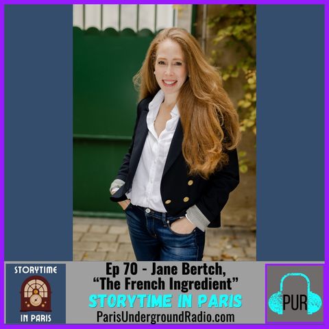 Ep. 70 - Jane Bertch, “The French Ingredient”