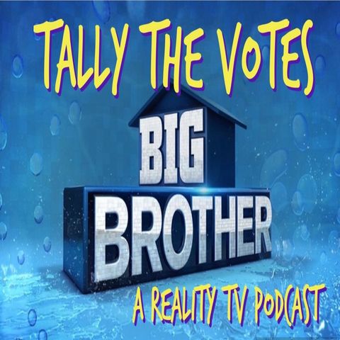 Big Brother 26: Eps 9, 10, & 11