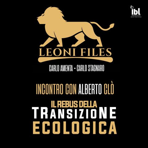 Il rebus della transizione ecologica: incontro con Alberto Clò - LeoniFiles