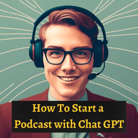 5.  Writing Your First Episode with Chat GPT