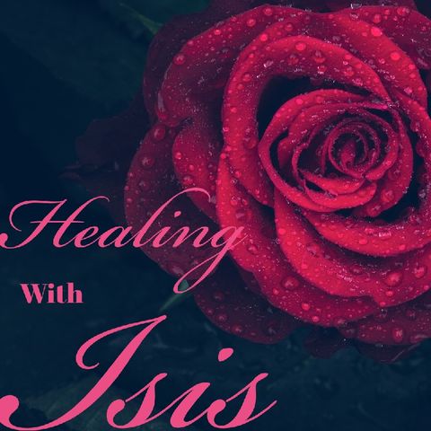 Healing with Isis Episode 13 Compassion