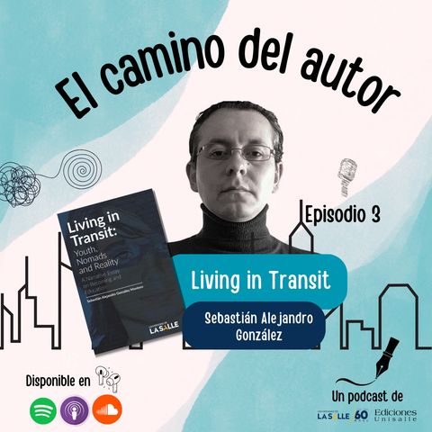 Ep. 3 | Escribir desde otra lengua, desafío y libertad