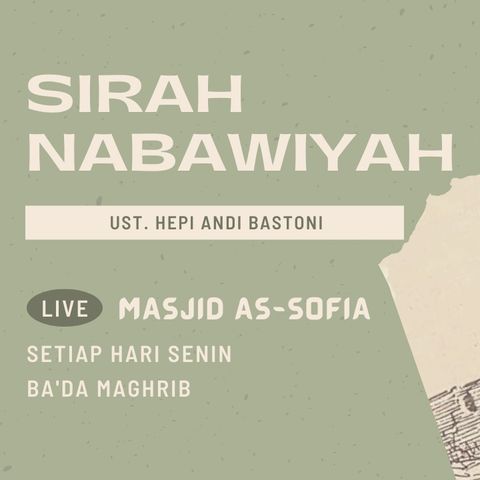 MUQADDIMAH, Sirah Nabawiyah, Ust Hepi Andi Bastoni, Masjid As-Sofia