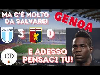 GENOA 3 gol dalla LAZIO ma ci sono molti segnali positivi. E adesso arriva BALOTELLI