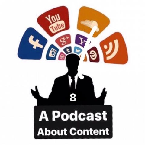 A Podcast About Content #8 (Explicit)