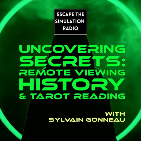 Uncovering Secrets: Remote Viewing History with Tarot Readings with Sylvain