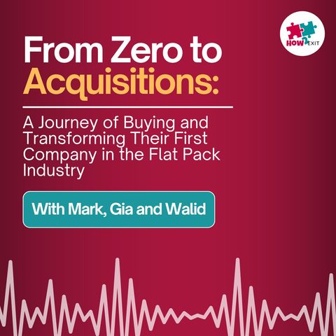 E236: Buying a Flat Pack Business: Challenges, Triumphs, and Lessons Learned in Acquiring a Business