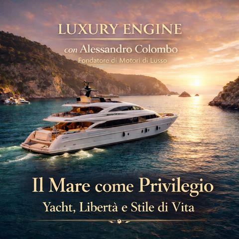 Il Mare come Privilegio – Yacht, Libertà e Stile di Vita