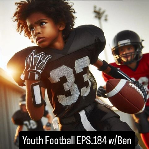 Youth Football w/Ben Eps.185