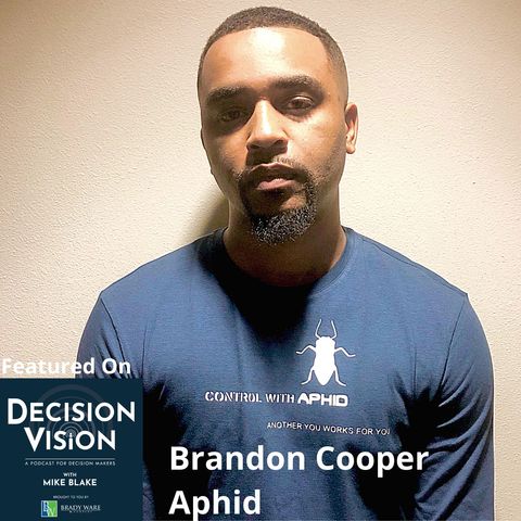 Decision Vision Episode 92:  Should I Pivot? – An Interview with Brandon Cooper, Aphid