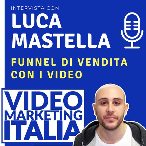 Luca Mastella - Funnel di vendita con i video - VMI002