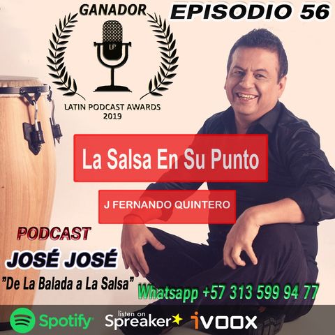 EPISODIO 56-JOSÉ JOSÉ "De La Balada a La Salsa"