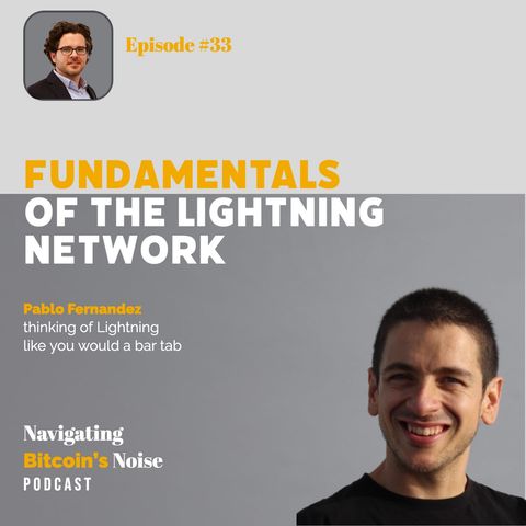 33.P1.Pablo Fernandez_The Fundamentals of The Lightning Network