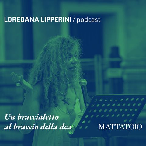 Loredana Lipperini, Un braccialetto al braccio della dea
