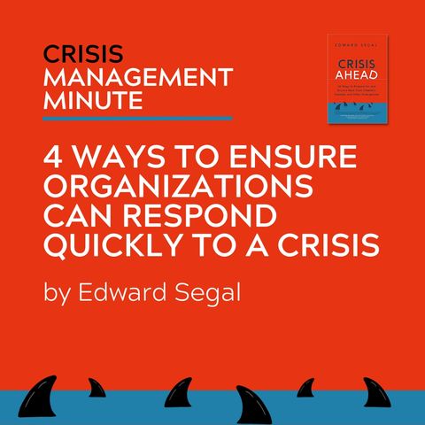4 Ways To Ensure Organizations Can Respond Quickly To A Crisis