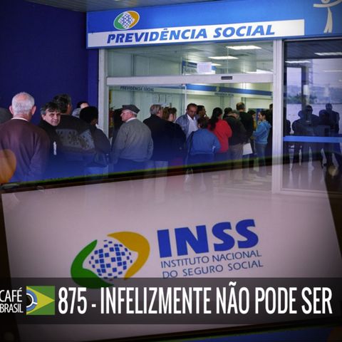 Cafe Brasil 875 - Infelizmente não pode ser