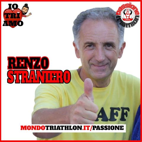 Passione Triathlon n° 149 🏊🚴🏃💗 Renzo Straniero