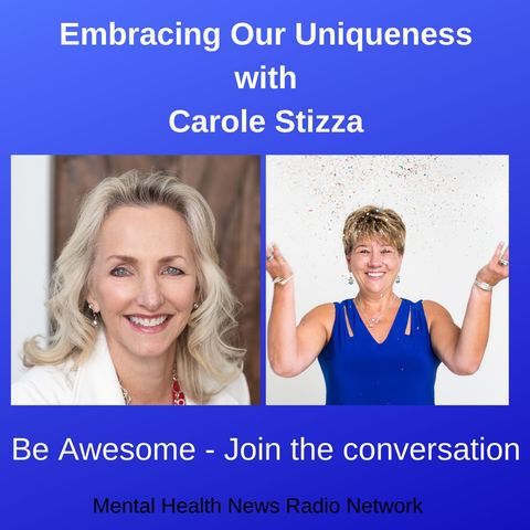 Embracing Our Uniqueness with Carole Stizza