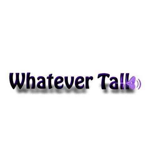 Whatever Talk 180 How Can You Tell